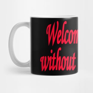 Welcome to 2021 without covid-19. Mug